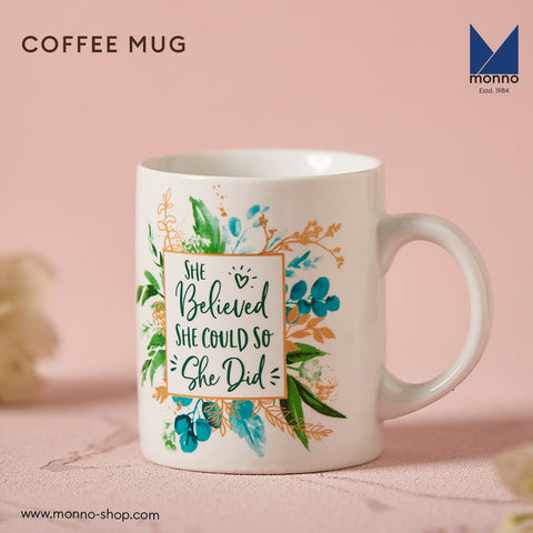 'She Believed' Quote Mug