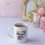'My Mother is Best' Quote Mug